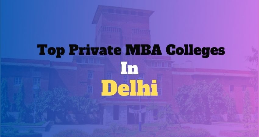 Top Private MBA Colleges in Delhi